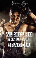 Al Sicuro Tra Le Sue Braccia