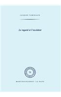 Le Regard Et l'Excédent