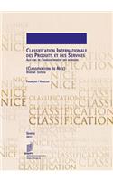 Classification Internationale Des Produits Et Des Services Aux Fins de l'Enregistrement Des Marques (Classification de Nice), Dixième Édition, Français/Anglais