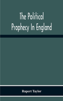 Political Prophecy In England