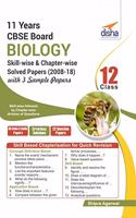11 Years CBSE Board Class 12 Biology Skill-wise & Chapter-wise Solved Papers (2008 - 18) with 3 Sample Papers