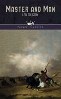 Master and Man: (Prince Classics)
