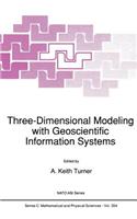 Three-Dimensional Modeling with Geoscientific Information Systems