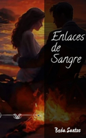 Enlaces de Sangre: Cuando el amor es la Puerta a la libertad