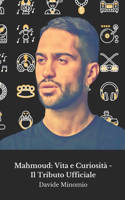 Mahmoud: Vita e Curiosità - Il Tributo Ufficiale: Un viaggio emozionante attraverso la storia e le curiosità di Mahmoud, l'icona amata da tutti