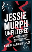 Jessie Murph Unfiltered: The Story of Music and Authenticity