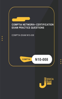 CompTIA Network+ Certification Exam Practice Questions: CompTIA Exam N10-008