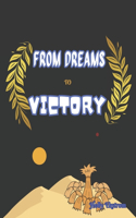 From Dreams To Victory