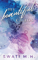 My Beautiful Chaos: A Fake Relationship, Second Chance Romance