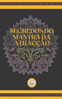 Segredos Do Mantra Da Atracção
