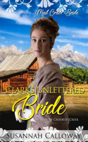 Clark's Unlettered Bride: (3 Grooms of Crooked Creek)