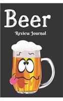 Beer Review Journal: Journal For Saving Notes And Comments About BEER. The Notebook Also Contains Quotes About Beer On Several Pages. A Perfect Gift For Every Beer Drink(2 Beer Is My Hobby)