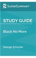 Study Guide: Black No More by George Schuyler (SuperSummary)