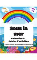 Sous la mer: livre de coloriage et d'activités pour les enfants d'âge préscolaire