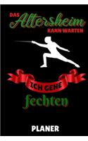 Das Altersheim Kann Warten Ich Gehe Fechten Planer: A5 MONATSPLANER Fechten Buch - Kampfkunst Bücher - Schwertkampf - Selbstverteidigung - Fechtbuch - Geschenkidee für Kinder und Erwachsene - Fechter