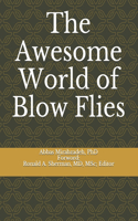 Awesome World of Blow Flies