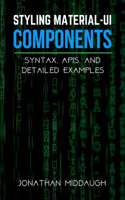 Styling Material-UI Components: Syntax, APIs, and Detailed Examples