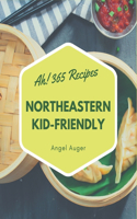 Ah! 365 Northeastern Kid-Friendly Recipes
