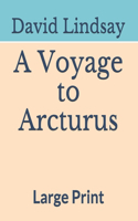 A Voyage to Arcturus: Large Print