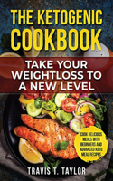 Ketogenic Cook Book Take Your Weight Loss To A New Level
