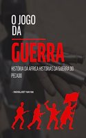 O Jogo da Guerra: História da África Histórias da Guerra do Pecado