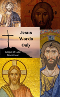 Jesus Words Only