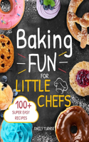 Baking Fun for Little Chefs: 100+ Sweet and Savory Recipes for Kids to Bake, Share, and Enjoy!
