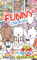 FUNNY Characters Coloring Book For Kids Ages 4-7