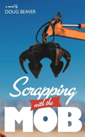 Scrapping with the Mob