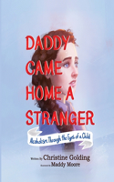 Daddy Came Home A Stranger