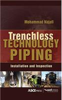 TRENCHLESS TECHNOLOGY PIPING: INSTALLATION AND INSPECTION