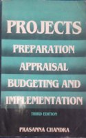Projects: preparation, appraisal, budgeting and implementation