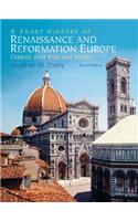 A Short History of Renaissance and Reformation Europe