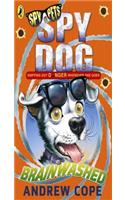 Spy Dog: Brainwashed: (9 Spy Dog)
