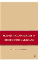 Skepticism and Memory in Shakespeare and Donne