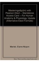 Masteringa&p(tm) with Pearson Etext -- Standalone Access Card -- For Human Anatomy & Physiology, Update