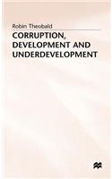 Corruption, Development and Underdevelopment