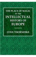 The Place of Magic in the Intellectual History of Europe
