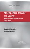 Moving Shape Analysis and Control