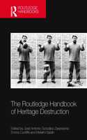Routledge Handbook of Heritage Destruction