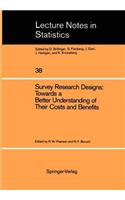 Survey Research Designs: Towards a Better Understanding of Their Costs and Benefits