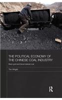 The Political Economy of the Chinese Coal Industry