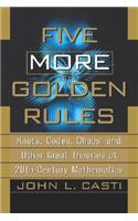 Five More Golden Rules