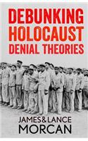 Debunking Holocaust Denial Theories