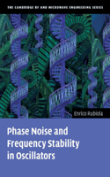 Phase Noise and Frequency Stability in Oscillators: (The Cambridge RF and Microwave Engineering Series)
