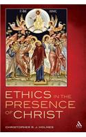 Ethics in the Presence of Christ