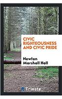 Civic Righteousness and Civic Pride