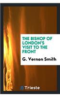 The Bishop of London's Visit to the Front