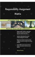 Responsibility Assignment Matrix A Complete Guide - 2020 Edition