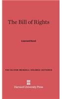 The Bill of Rights: (1958 Oliver Wendell Holmes Lectures)